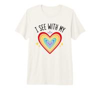 Blind Inspirational Quote Kindness I See with My Heart Maglietta Premium