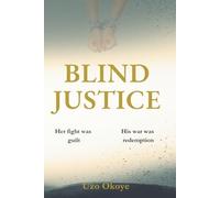 Blind Justice: Her fight was guilt. His war was redemption