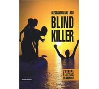 Blind killer. L'Europa e la strage dei migranti