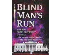 Blind Man's Run, Part 2: First Blind President