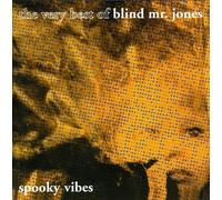 Blind Mr. Jones - Spooky Vibes: The Very Best Of