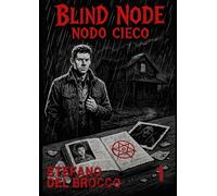 BLIND NODE - Nodo Cieco: Il marchio nella carne