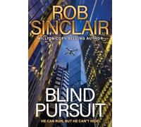 Blind Pursuit: The BRAND NEW high-stakes espionage thriller from Rob Sinclair for 2026