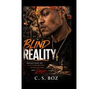 Blind Reality: Reflections on Discernment, Discipline, and Desire