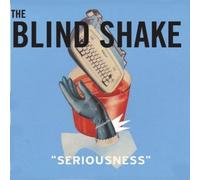 Blind Shake - Seriousness