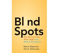Max H. Bazerman Ann E. Tenbrunsel Blind Spots (Tascabile)