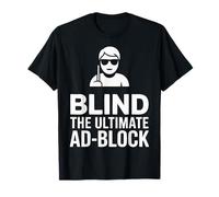 Blind The Ultimate Ad Block Funny Blind Persona Maglietta