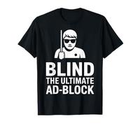 Blind The Ultimate Ad Block Funny Blind Persona Maglietta