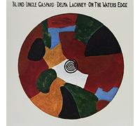 Blind Uncle Gaspard-Delma Lachney - On The Waters Edge