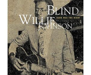 Blind Willie Johnson - Dark Was the Night