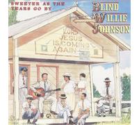 Johnson, Blind Willie - Sweeter As The Years Go By