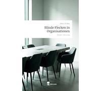 Blinde Flecken in Organisationen. Life is a Story - story.one