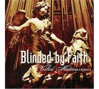 Blinded By Faith - Veiled Hideousness