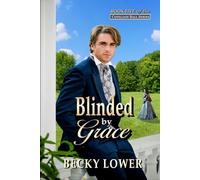 Blinded By Grace: Book Five of The Cotillion Ball Series