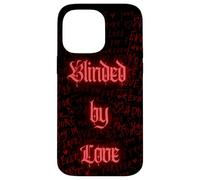Blinded By Love Light Up Love Letter Goth Dark Romance Custodia per iPhone 14 Pro Max