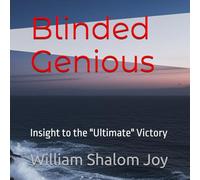 Blinded Genious: Insight to the "Ultimate" Victory