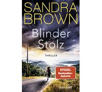 Blinder Stolz: Thriller