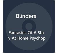Blinders - Fantasies Of A Stay At Home Psychopath