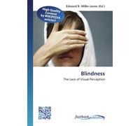 Blindness: The Lack of Visual Perception