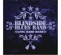 Blindside Blues Band - Long Hard Road