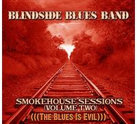Blindside Blues Band - Vol. 2-Smokehouse Sessions