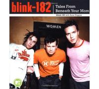 Blink-182: Tales from Beneath Your Mom