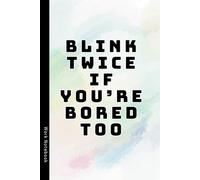 Blink Twice If You Are Bored Work Notebook: Funny Office Journal for Work and Home - Perfect for Bored Meetings, Tasks, and Daily Humor | 110 Lined Pages | Great Gift Idea for Co-Workers