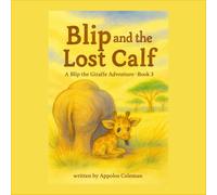 Blip and the Lost Calf - Book 3