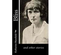 Bliss: and other stories