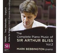 Arthur Bliss The Complete Piano Music of Sir Arthur Bliss - Volume 2 (CD) Album