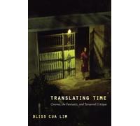 Bliss Cua Lim Translating Time (Tascabile) John Hope Franklin Center Book