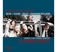 Bliss/ Elgar/ Kelly/ Lennon/ Mccartney - British Legends: Works For String Quintet