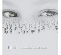 Bliss - Hundred Thousand Angels