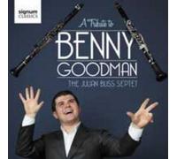 Julian Bliss Septet A Tribute to Benny Goodman - Julian Bliss Septet (CD)