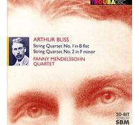 Bliss/ Mendelssohn, Fanny - String Quartets No. 1 & 2