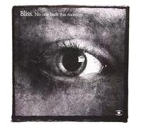 Bliss - No One Built This Moment