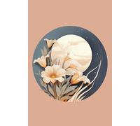 Blissful Moon and Flowers Notebook Journal: 6 x 9 Inches 140-page Lined Matte Paperback