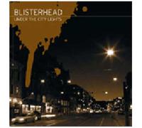 Blisterhead - Under The City Lights