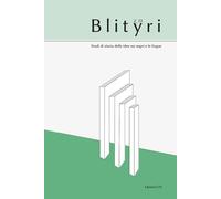 Blityri. Studi di storia delle idee sui segni e le lingue (2013). Vol. 2 -...