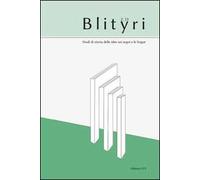 Blityri. Studi di storia delle idee sui segni e le lingue (2013). Vol. 2: Fra teoria e storia delle idee linguistiche. Per Lia Formigari