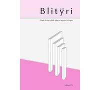 Blityri. Studi di storia delle idee sui segni e le lingue (2023). Vol. 2