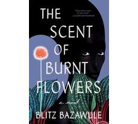 Blitz Bazawule The Scent of Burnt Flowers (Tascabile)