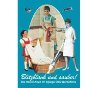 Blitzblank und sauber - Die Reinlichkeit im Werbefilm (DVD) diverse