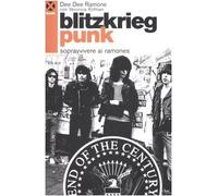 Blitzkrieg punk. Sopravvivere ai Ramones