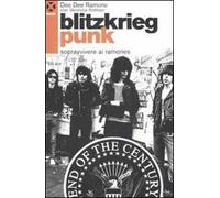Blitzkrieg punk. Sopravvivere ai Ramones