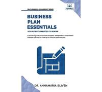 Bliven Vibrant Publis Business Plan Essentials You Always Wanted To (Tascabile)