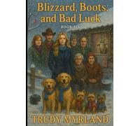 Blizzard, Boots, and Bad Luck: BOOK SIX