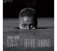Blk Jks - Abantu, Before Humans