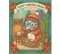 Blobby's Cozy Christmas Calm: Stress Relief Coloring Book for Adults: Bold & Easy Holiday Designs: Peaceful Christmas Prep, Snow Day Zen, and Cute Festive Fun for Relaxation