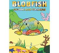 Blobfish Coloring Book For Adults